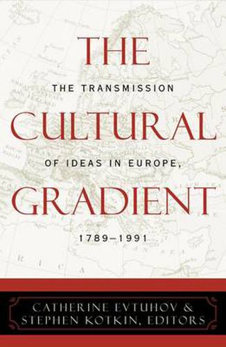 The Cultural Gradient: The Transmission of Ideas in Europe, 1789D1991