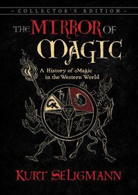 Cover image for The Mirror of Magic: A History of Magic in the Western World