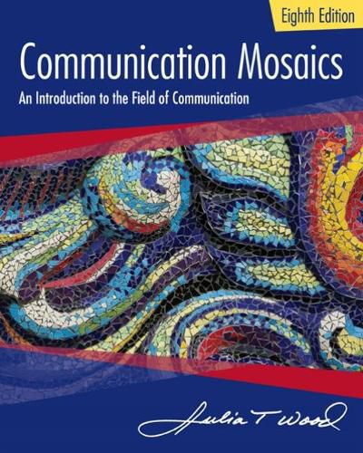 Cover image for Communication Mosaics: An Introduction to the Field of Communication