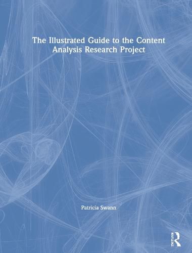 The Illustrated Guide to the Content Analysis Research Project