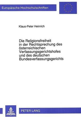 Cover image for Die Religionsfreiheit in Der Rechtsprechung Des Oesterreichischen Verfassungsgerichtshofes Und Des Deutschen Bundesverfassungsgerichts