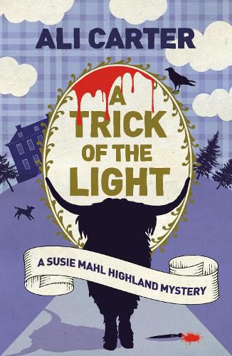 Cover image for A Trick of the Light: A Highland Mystery featuring Susie Mahl