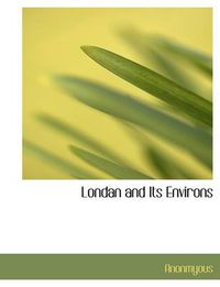 Cover image for Londan and Its Environs