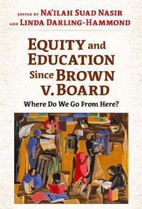 Cover image for Equity and Education Since Brown v. Board