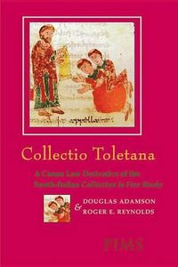 Cover image for Collectio Toletana: A Canon Law Derivative of the South-Italian Collection in Five Books