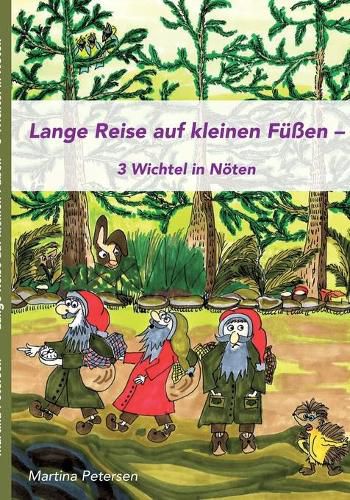 Cover image for Lange Reise auf kleinen Fussen: 3 Wichtel in Noeten