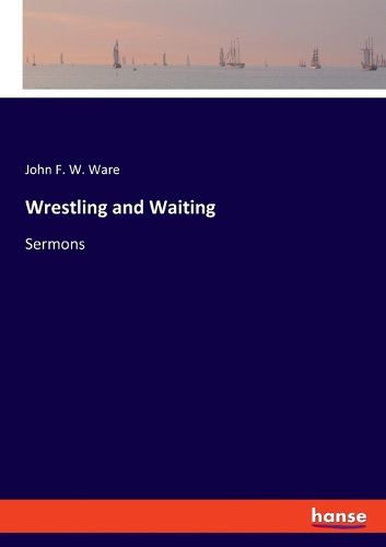 Cover image for Wrestling and Waiting