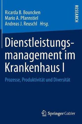 Cover image for Dienstleistungsmanagement im Krankenhaus I: Prozesse, Produktivitat und Diversitat