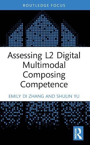 Cover image for Assessing L2 Digital Multimodal Composing Competence