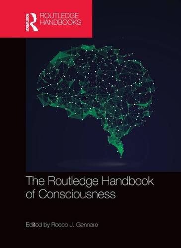 Cover image for The Routledge Handbook of Consciousness