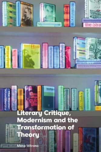 Literary Critique, Modernism and the Transformation of Theory