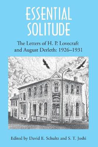 Cover image for Essential Solitude: The Letters of H. P. Lovecraft and August Derleth, Volume 1