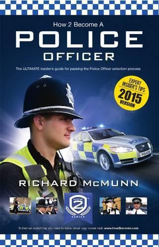 Cover image for How to Become a Police Officer - The ULTIMATE Guide to Passing the Police Selection Process (NEW Core Competencies)