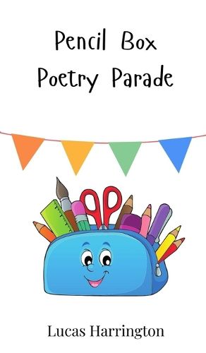 Cover image for Pencil Box Poetry Parade