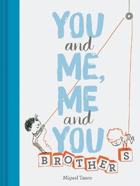Cover image for You and Me, Me and You: Brothers