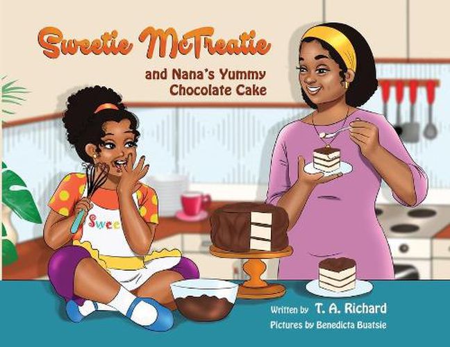 Cover image for Sweetie McTreatie and Nana's Yummy Chocolate Cake