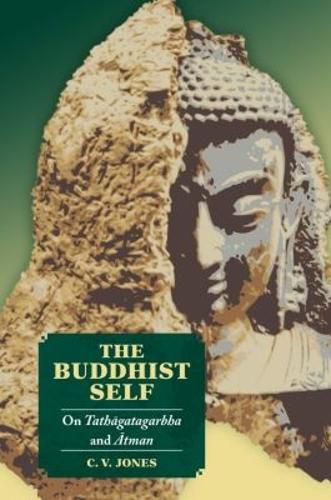Cover image for The Buddhist Self: On Tathagatagarbha and Atman