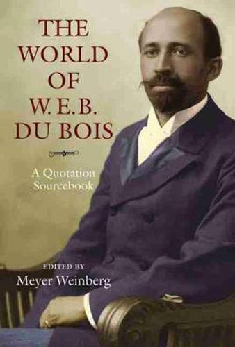 Cover image for The World of W.E.B. Du Bois: A Quotation Sourcebook