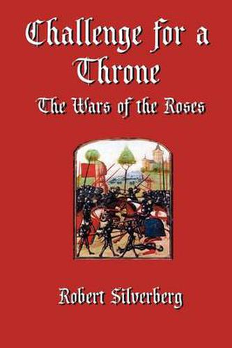 Cover image for Challenge for a Throne: The Wars of the Roses