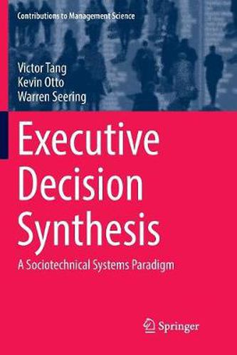 Executive Decision Synthesis: A Sociotechnical Systems Paradigm