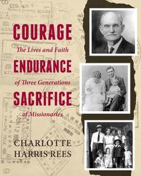 Cover image for Courage, Endurance, Sacrifice