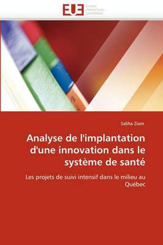 Cover image for Analyse de L'Implantation D'Une Innovation Dans Le Syst Me de Sant