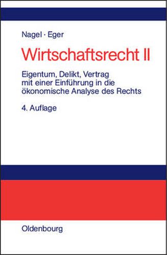 Cover image for Eigentum, Delikt Und Vertrag: Mit Einer Einfuhrung in Die OEkonomische Analyse Des Rechts