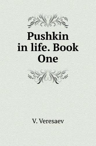 Cover image for Pushkin in life. book One