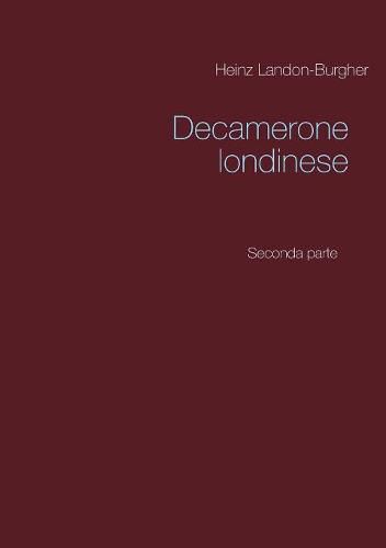 Cover image for Decamerone londinese: Seconda parte