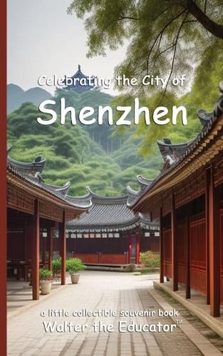 Celebrating the City of Shenzhen