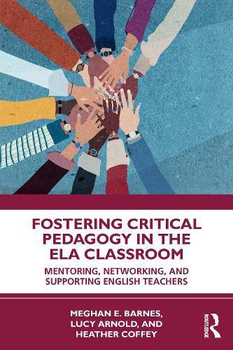 Cover image for Fostering Critical Pedagogy in the ELA Classroom