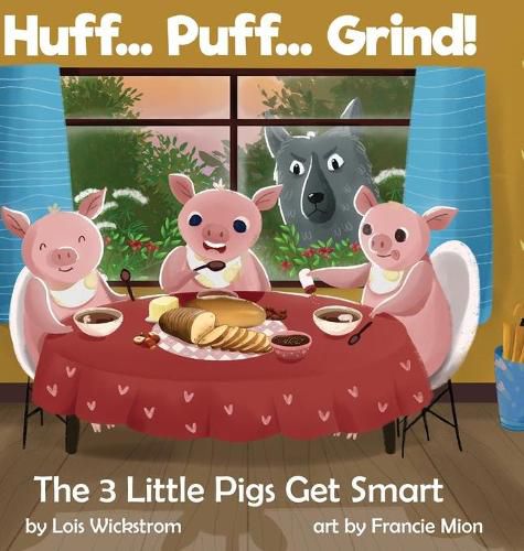 Huff... Puff... Grind! The 3 Little Pigs Get Smart