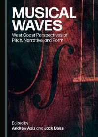 Cover image for Musical Waves: West Coast Perspectives of Pitch, Narrative, and Form