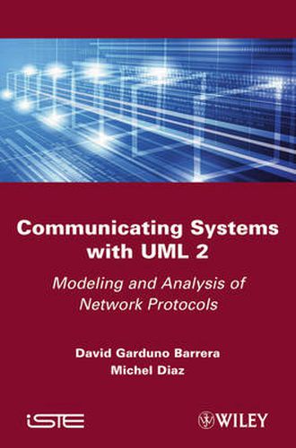 Cover image for Communicating Systems with UML 2: Modeling and Analysis of Network Protocols