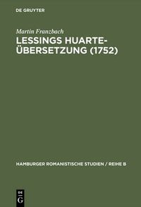 Cover image for Lessings Huarte-UEbersetzung (1752): Die Rezeption Und Wirkungsgeschichte Des Examen de Ingenios Para Las Ciencias (1575) in Deutschland