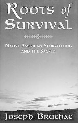 Roots of Survival: Native American Storytelling and the Sacred