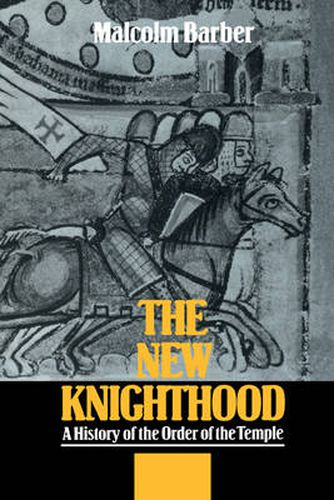 Cover image for The New Knighthood: A History of the Order of the Temple