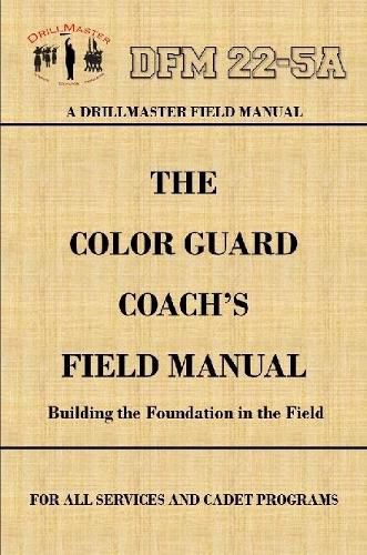 Cover image for Drillmaster's Color Guard Coach's Field Manual