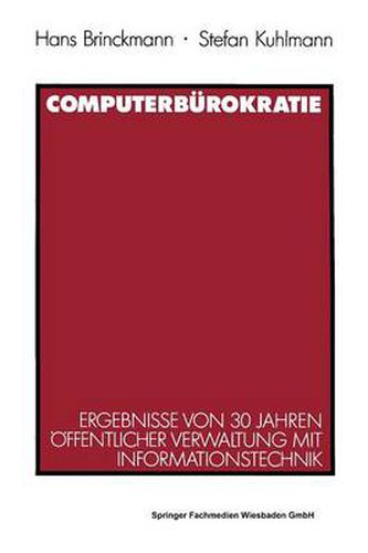 Cover image for Computerburokratie: Ergebnisse Von 30 Jahren OEffentlicher Verwaltung Mit Informationstechnik