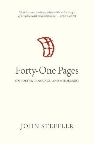 Cover image for Forty-One Pages: On Poetry, Language, and Wilderness