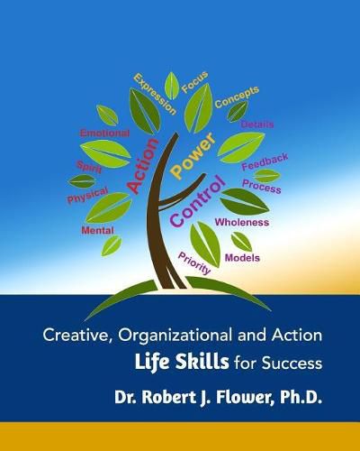 Creative, Organizational and Action Life Skills for Success