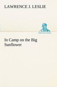 Cover image for In Camp on the Big Sunflower