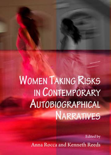 Cover image for Women Taking Risks in Contemporary Autobiographical Narratives