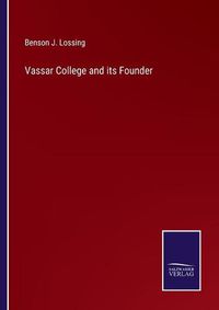 Cover image for Vassar College and its Founder