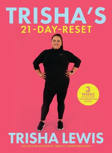 Cover image for Trisha's-21 Day-Reset: 3 weeks to kick-start your weight-loss journey