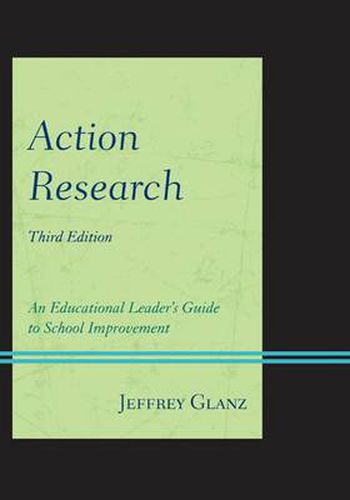 Cover image for Action Research: An Educational Leader's Guide to School Improvement