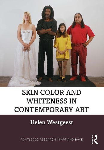 Cover image for Skin Color and Whiteness in Contemporary Art