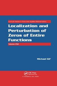 Cover image for Localization and Perturbation of Zeros of Entire Functions