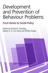 Cover image for Development and Prevention of Behaviour Problems: From Genes to Social Policy