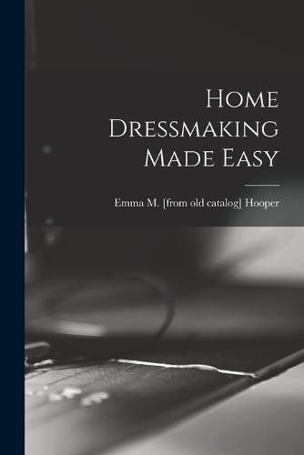 Cover image for Home Dressmaking Made Easy